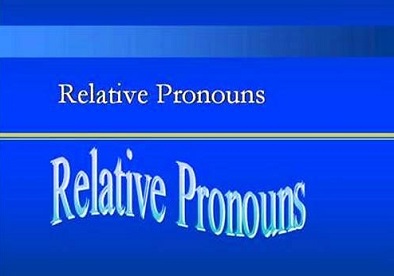 Relative Pronouns 