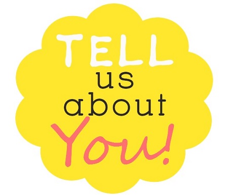 Tell us about you!